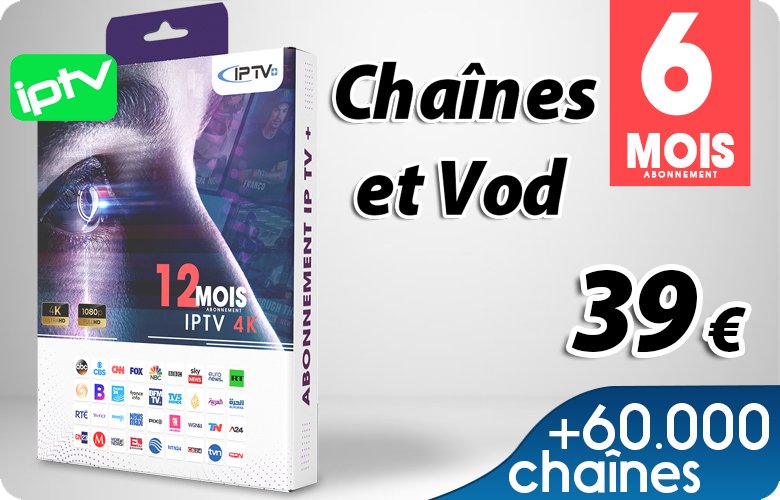 Abonnement IPTV 6 mois